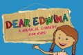 DEAR EDWINA Returns To DR2 Theatre December 17, 2010